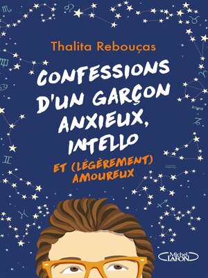 cover image of Confessions d'un garçon anxieux, intello